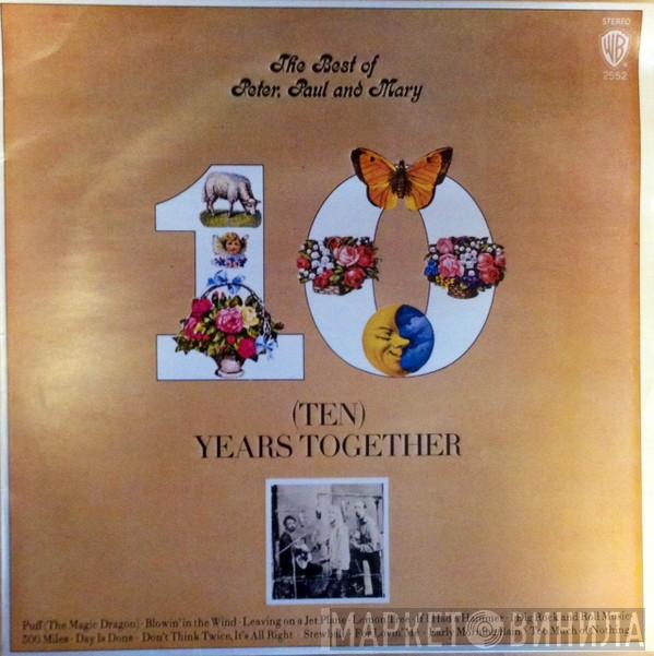  Peter, Paul & Mary  - The Best Of Peter, Paul And Mary (Ten) Years Together
