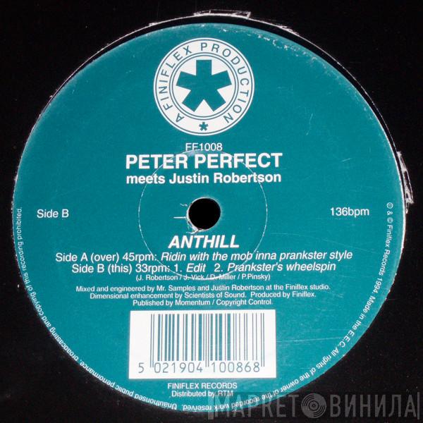 Peter Perfect, Justin Robertson - Anthill