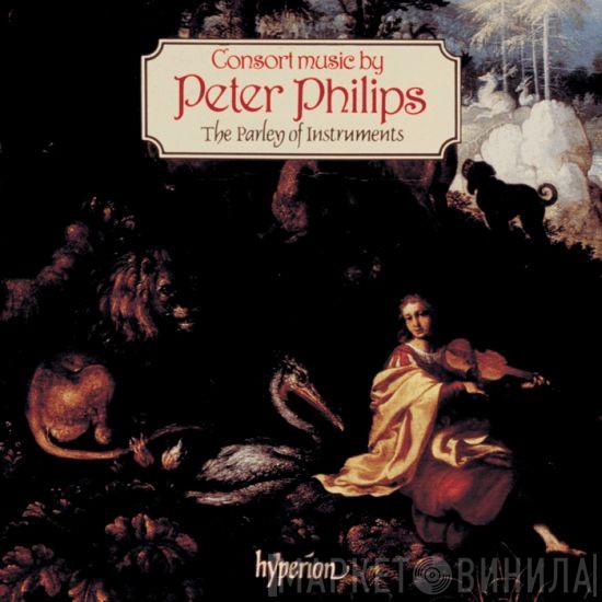 , Peter Philips  The Parley Of Instruments  - Consort Music By Peter Philips