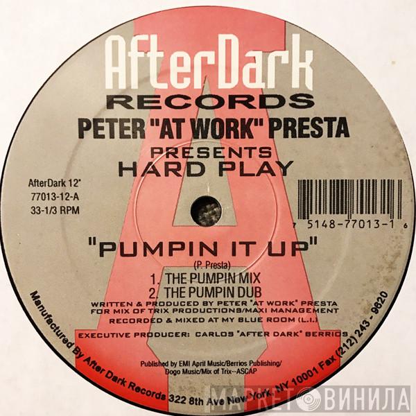 Peter Presta, Hard Play - Pumpin It Up