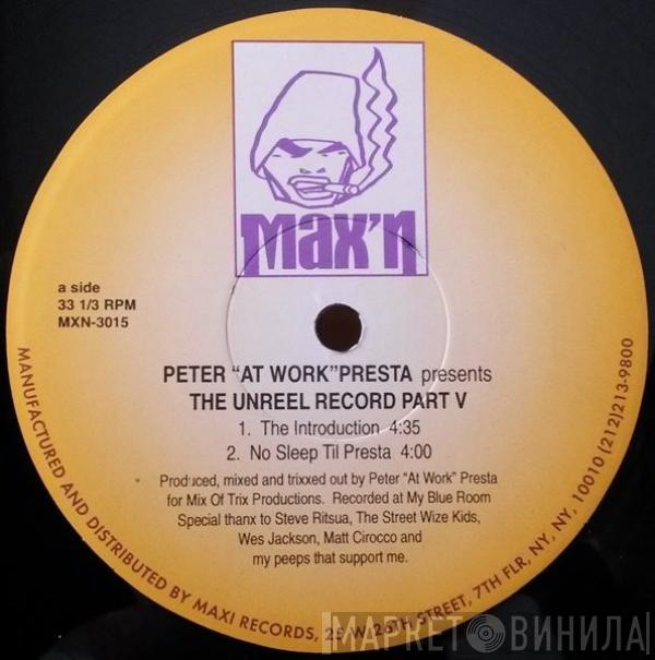 Peter Presta - The Unreel Record Part V
