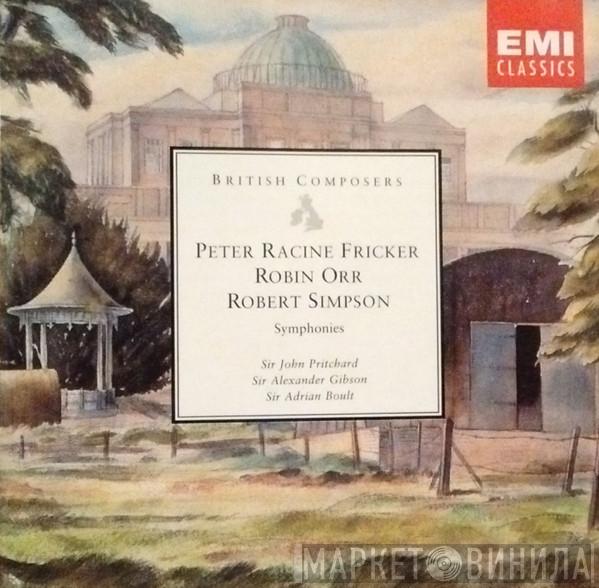 Peter Racine Fricker, Robin Orr, Robert Simpson  - Fricker Orr Simpson Symphonies