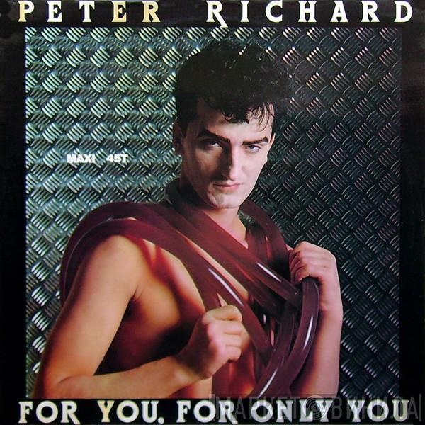  Peter Richard  - For You For Only You