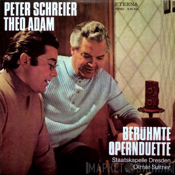 , Peter Schreier , Theo Adam , Staatskapelle Dresden  Otmar Suitner  - Berühmte Opernduette