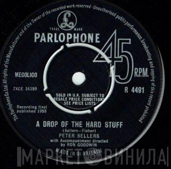 Peter Sellers - A Drop Of The Hard Stuff / I'm So Ashamed