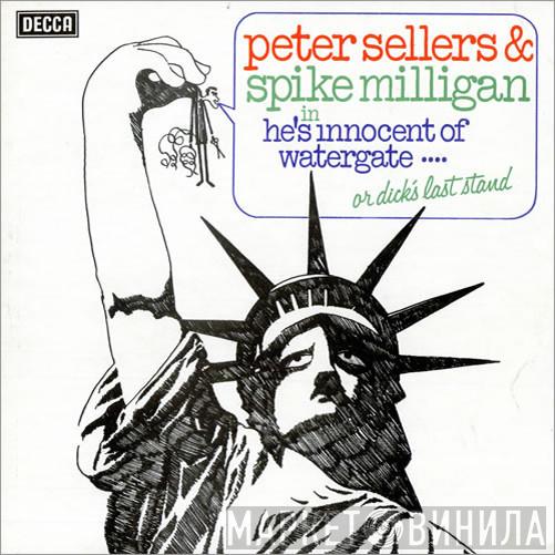 Peter Sellers, Spike Milligan - He's Innocent Of Watergate.... Or Dick's Last Stand
