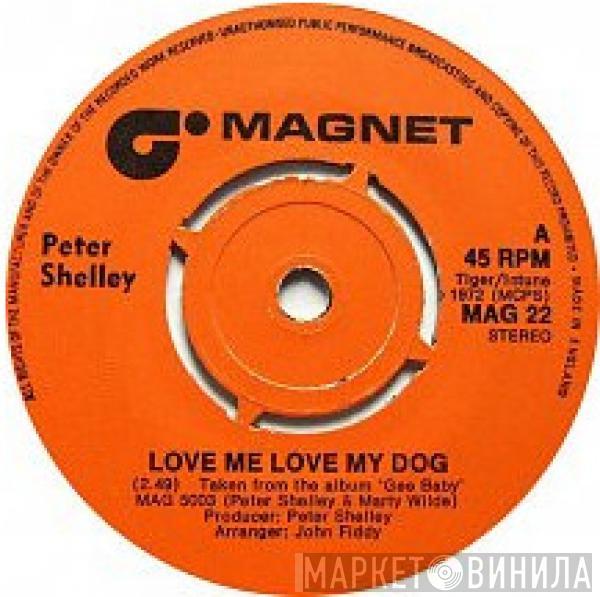 Peter Shelley - Love Me Love My Dog