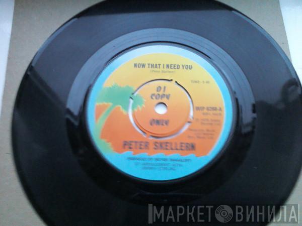 Peter Skellern - Now That I Need You