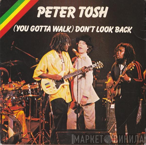  Peter Tosh  - (You Gotta Walk) Don't Look Back
