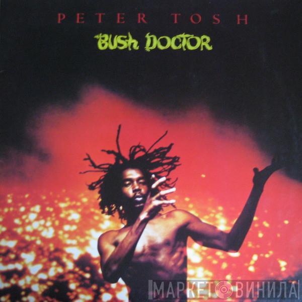  Peter Tosh  - Bush Doctor