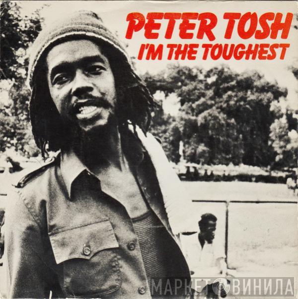 Peter Tosh - I'm The Toughest