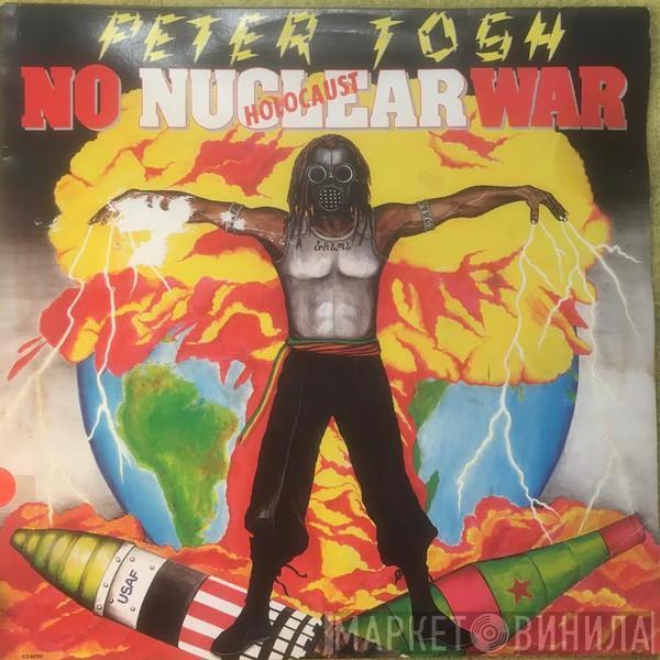  Peter Tosh  - No Nuclear War