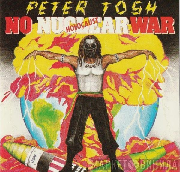  Peter Tosh  - No Nuclear War