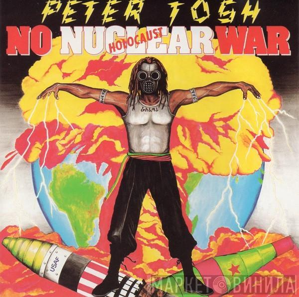  Peter Tosh  - No Nuclear War