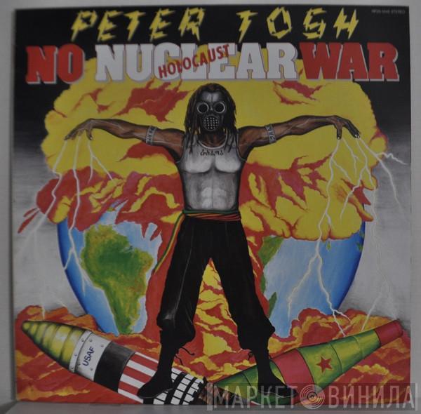  Peter Tosh  - No Nuclear War