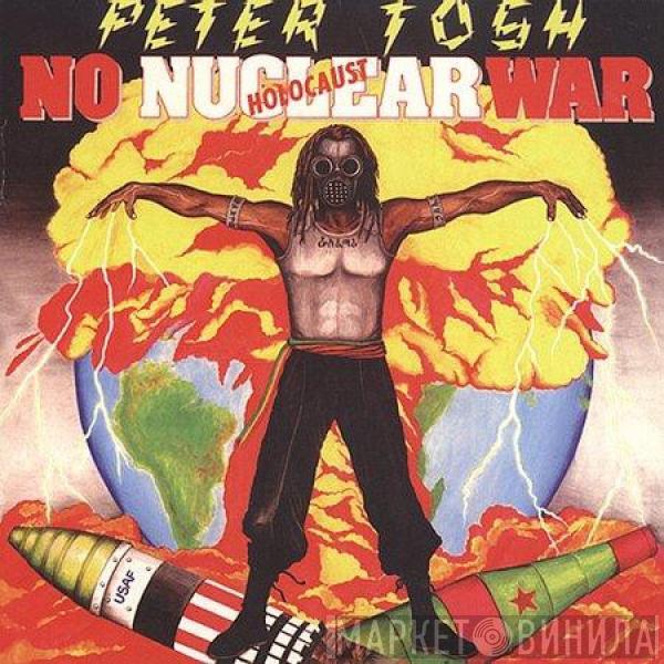  Peter Tosh  - No Nuclear War