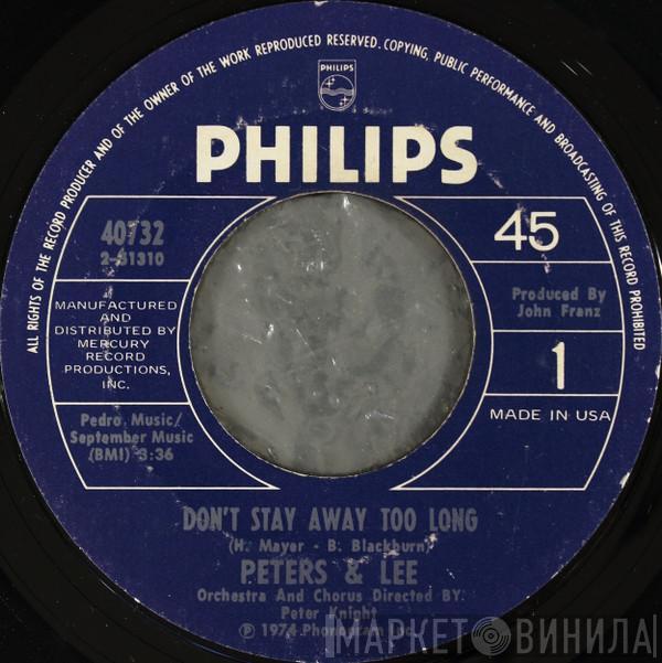 Peters & Lee  - Don't Stay Away Too Long / The Old Fashioned Way
