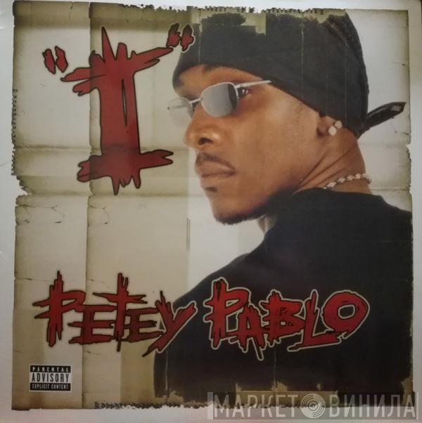 Petey Pablo - I