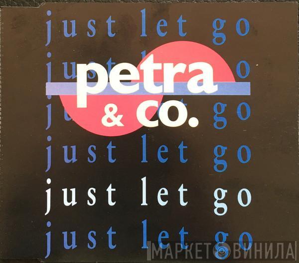  Petra & Co  - Just Let Go