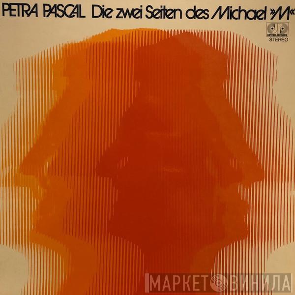 Petra Pascal - Die Zwei Seiten Des Michael M.