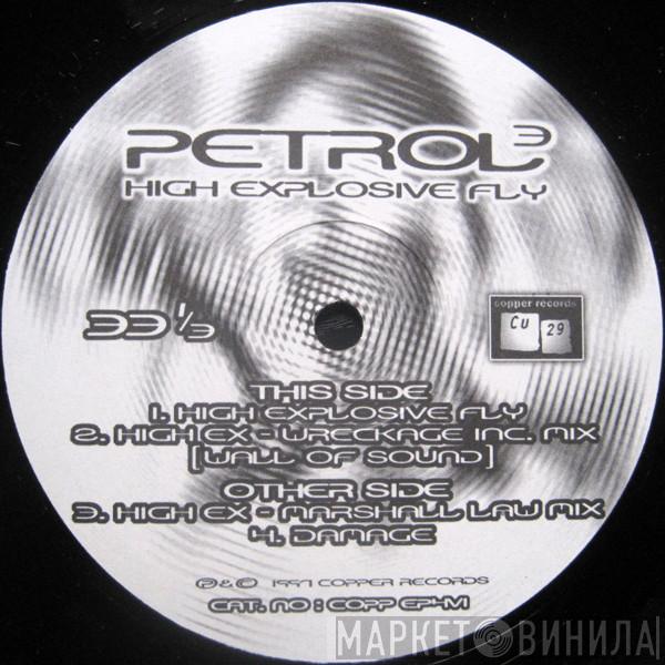 Petrol³ - High Explosive Fly EP