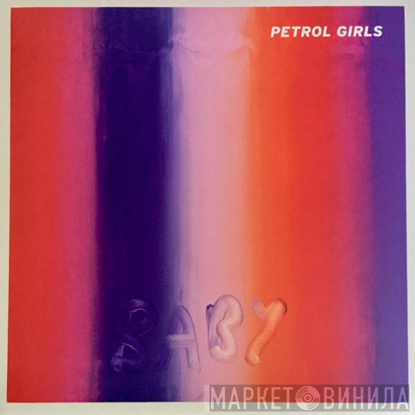  Petrol Girls  - Baby