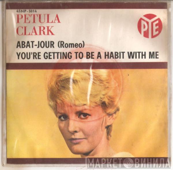  Petula Clark  - Abat Jour (Romeo) / You're Getting To Be A Habit With Me