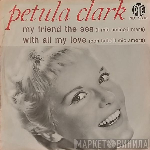  Petula Clark  - My Friend The Sea / With All My Love