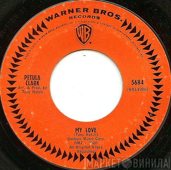  Petula Clark  - My Love / Where Am I Going