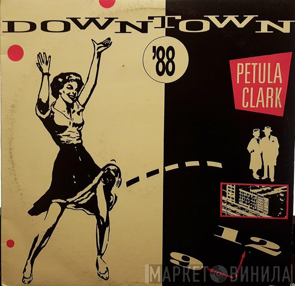  Petula Clark  - Downtown '88