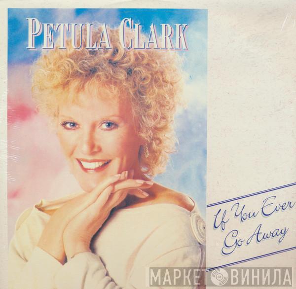  Petula Clark  - If You Ever Go Away