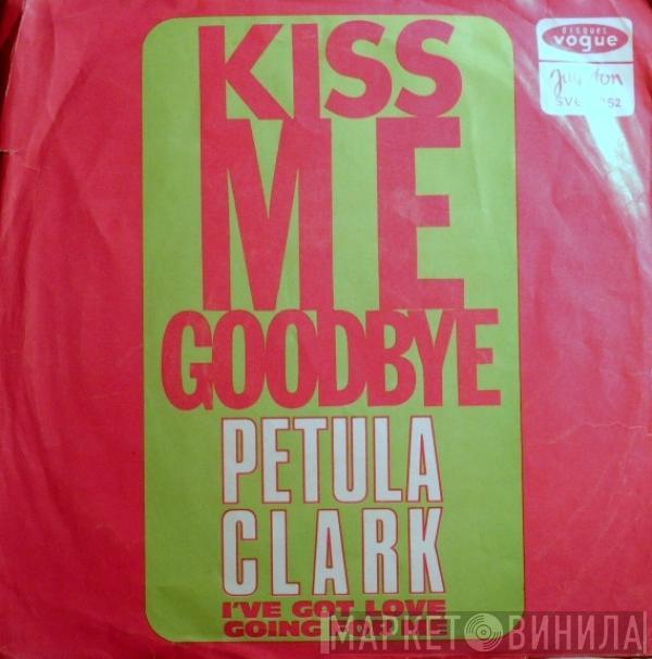  Petula Clark  - Kiss Me Goodbye