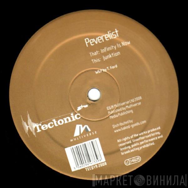 Peverelist - Infinity Is Now / Junktion