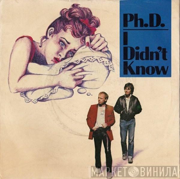 Ph.D. - I Didn't Know