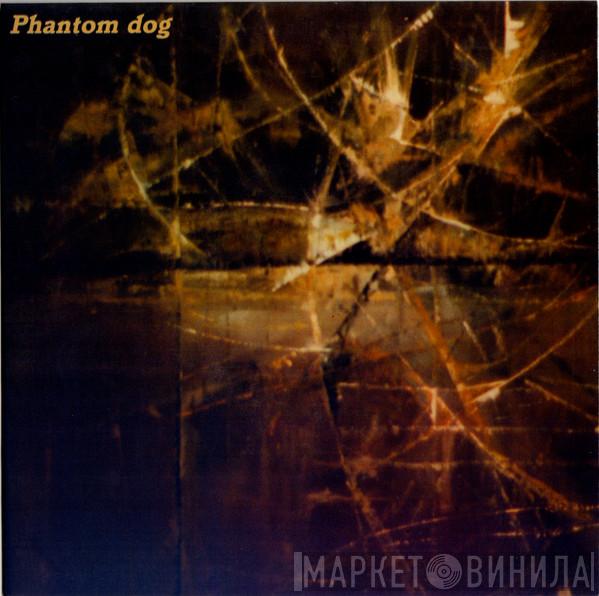 Phantom Dog - Suicide Mind