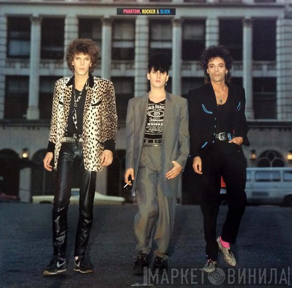 Phantom, Rocker & Slick - Phantom, Rocker & Slick