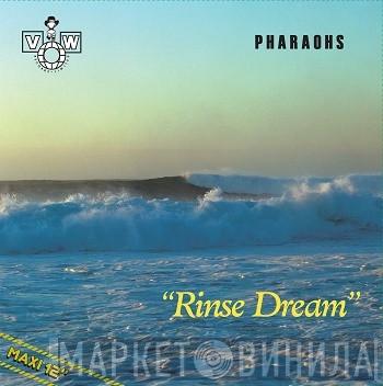 Pharaohs  - Rinse Dream