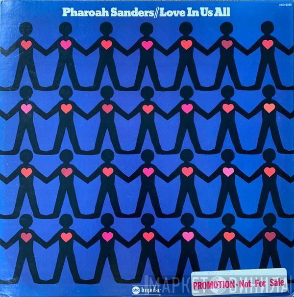  Pharoah Sanders  - Love In Us All