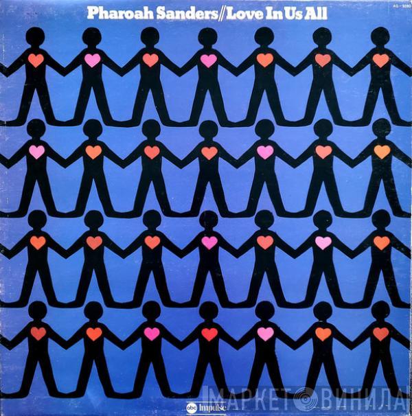  Pharoah Sanders  - Love In Us All