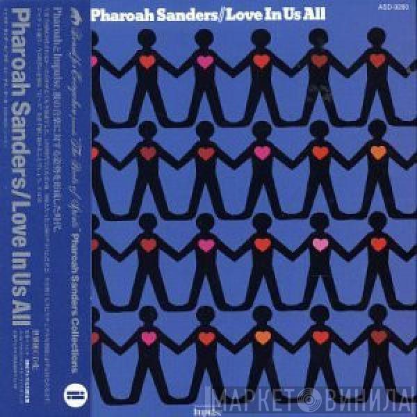  Pharoah Sanders  - Love In Us All