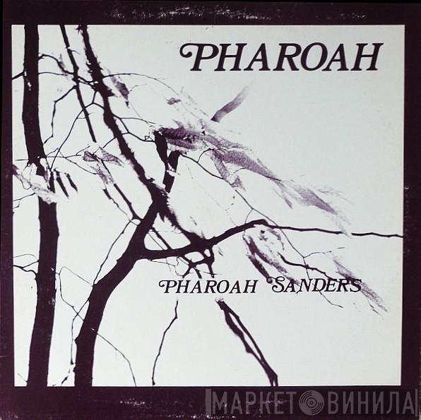  Pharoah Sanders  - Pharoah