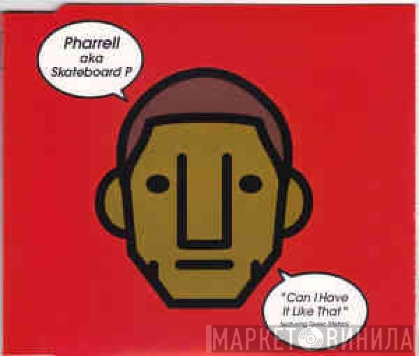 Pharrell Williams, Skateboard P, Gwen Stefani - Can I Have It Like That