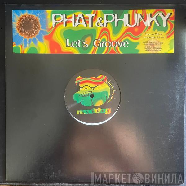  Phat 'N' Phunky  - Let's Groove