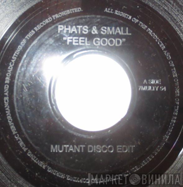  Phats & Small  - Feel Good