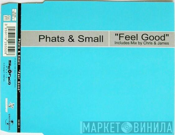  Phats & Small  - Feel Good