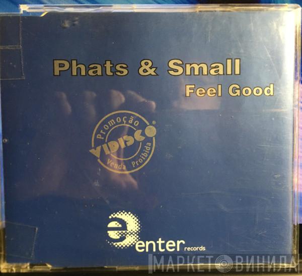  Phats & Small  - Feel Good