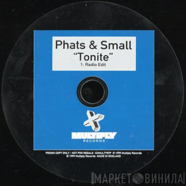  Phats & Small  - Tonite