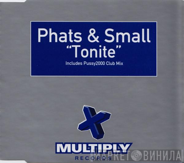  Phats & Small  - Tonite