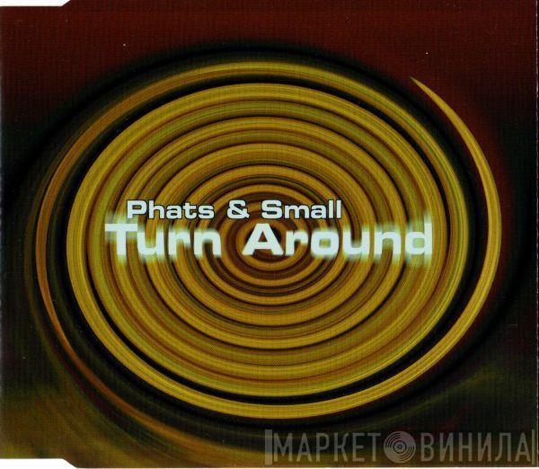  Phats & Small  - Turn Around