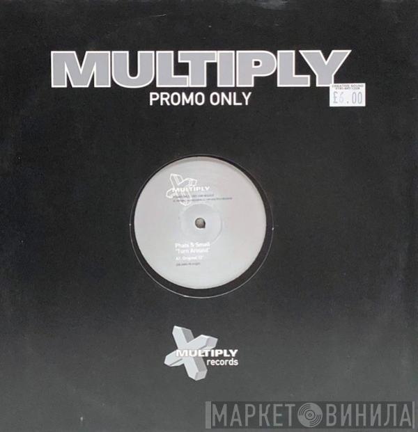  Phats & Small  - Turn Around